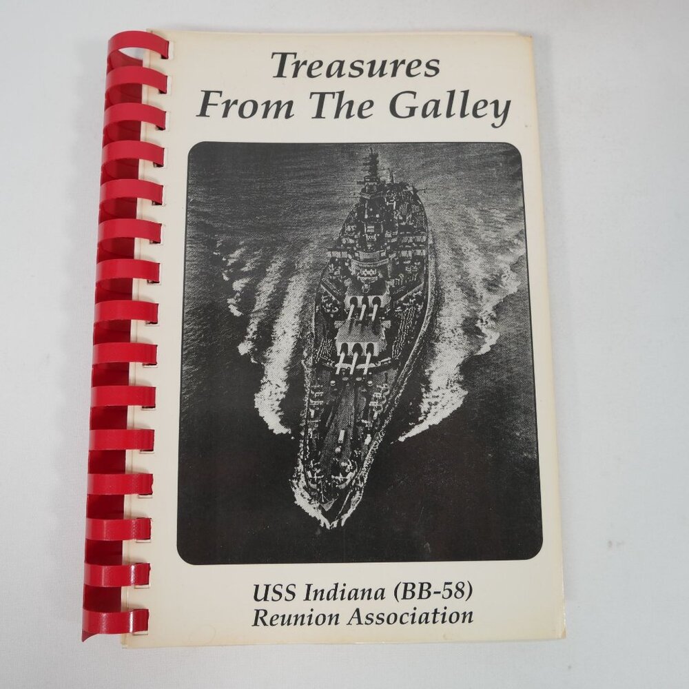 Treasures From The Galley USS Indiana BB-58 Reunion Association Cookbook 1996
